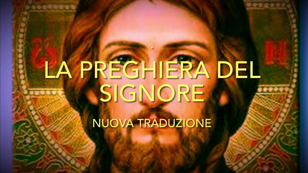 Nuova preghiera padre nostro testo italiano - Parrocchia San Giuseppe