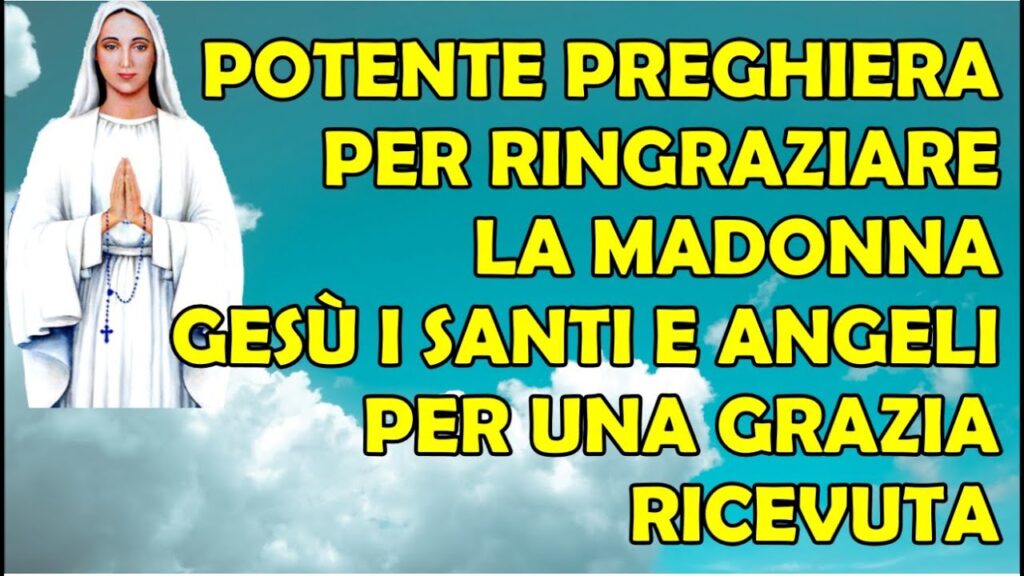 Preghiera di ringraziamento a dio per grazia ricevuta - Parrocchia San